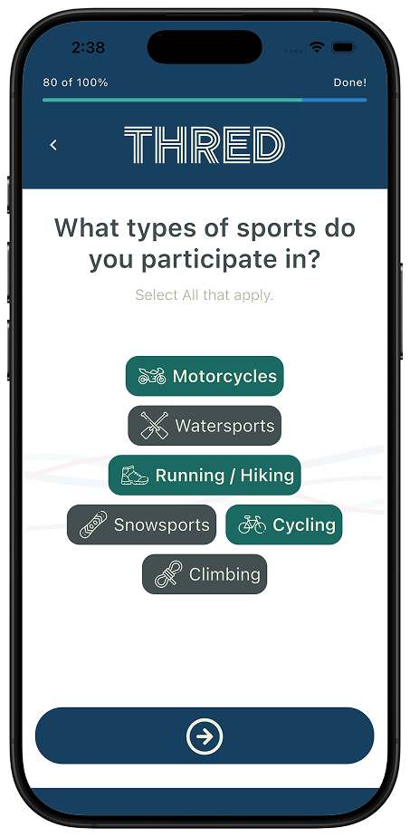 Select every sport you ride, run, paddle, or climb Thred onboarding sports selection screen showing Motorcycles, Watersports, Running / Hiking, Snowsports, Cycling, and Climbing, with three selected